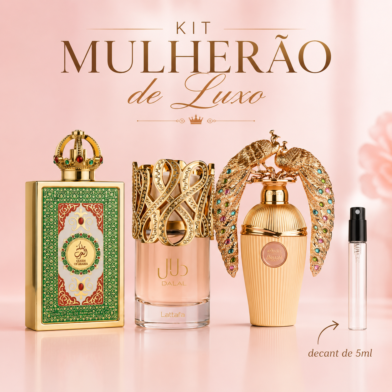 Kit Mulherão de Luxo - Queen Of Arábia, Dalal e Afeef